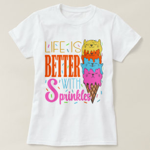 T-shirt Cute Cats Life is Better With Sprinkles Amoureux d