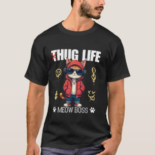 T-shirt Cute chat Hug Life Meow Boss Thug Gangster Hiphop 