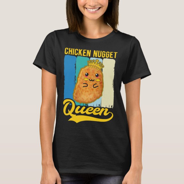 T-shirt Cute Chicken Nugget Queen Foodie Girl (Devant)