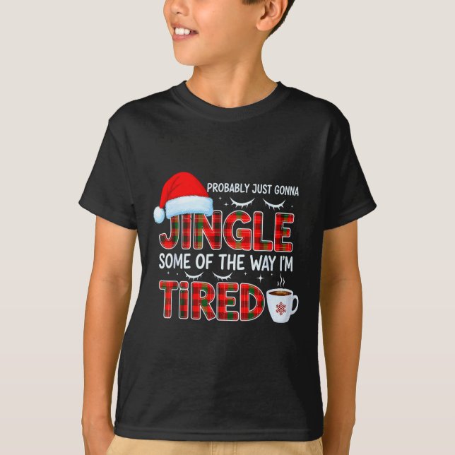 T-shirt Cute Christmas Probably Just Going To Jingle Some  (Devant)
