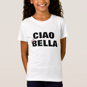 T-Shirt Cute Ciao Bella Citation italienne de fille