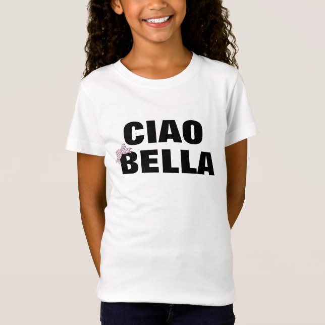 T-Shirt Cute Ciao Bella Citation italienne de fille (Devant)