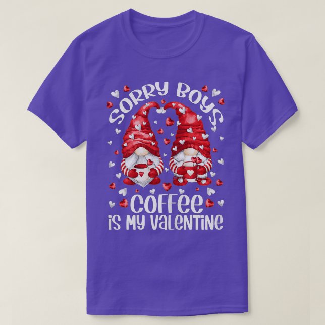 T-shirt Cute Coffee Lover Gnomes - Sorry Boys Coffee Is My (Design devant)