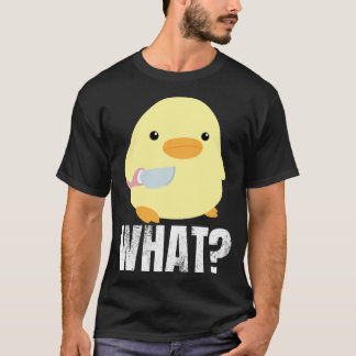 T-shirt Cute duck with knife meme chick chicken goose what