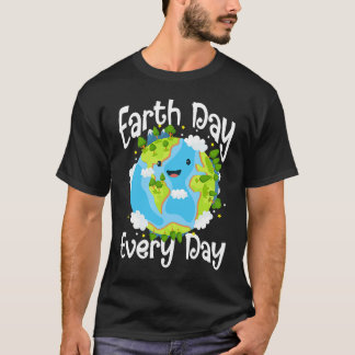 T-shirt Cute Earth Day Every Day Save Our Planet Green