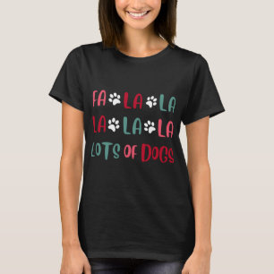 T-shirt Cute Fa la Lots Of Dogs Noël Chien Aimer Noël