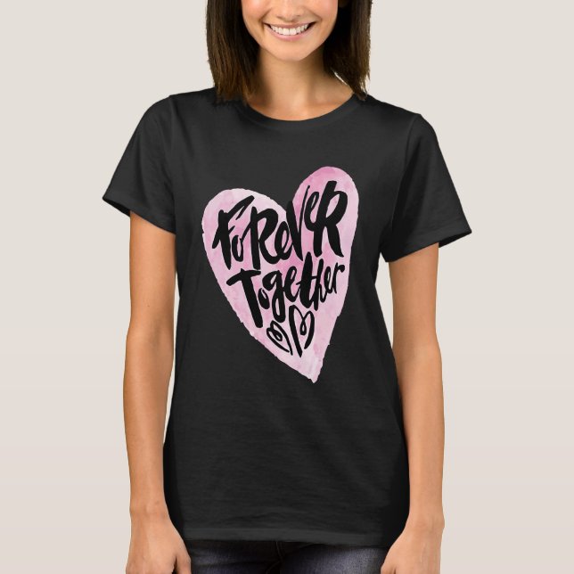 T-shirt Cute Forever Together Graffiti Valentine`s Day Lov (Devant)