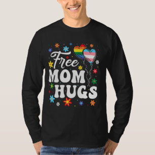 T-shirt Cute Free Mom Hugs Gay pride Transgender Rainbow F