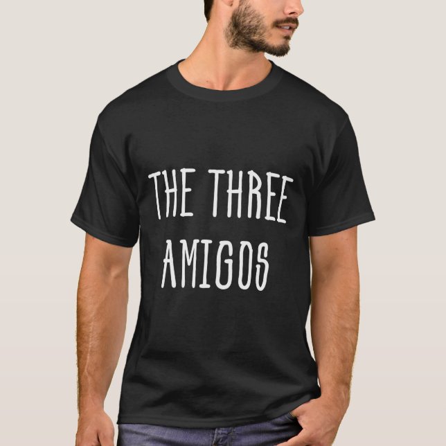 T-shirt Cute Funny Cinco De Mayo Le Don Three Amigos (Devant)