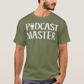 T-shirt Cute  Funny Podcast Master Podcasting