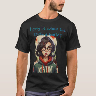 T-shirt Cute Girl avec des idées de Lies blanches drôles p