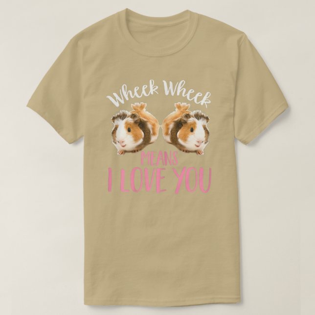 T-shirt Cute Girls Guinea Pig Wheek Wheek Means I Love You (Design devant)