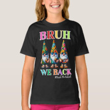 Cute Gnome Bruh Nous sommes de retour à l'école 