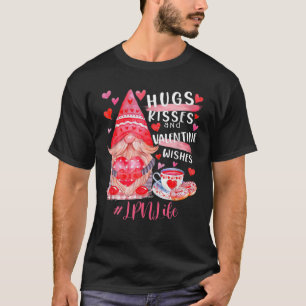 T-shirt Cute Gnome LPN Vie Infirmière Hugs Bisous Valentin