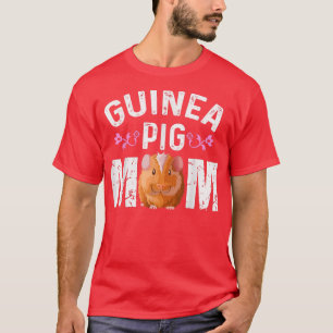 T-shirt Cute Guinea Pig Mom Guinea Pig Moms Guinea Pig Lov