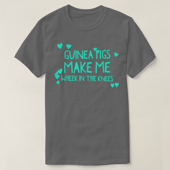 T-shirt Cute Guinée Pigs Make Me Wheek (Design devant)