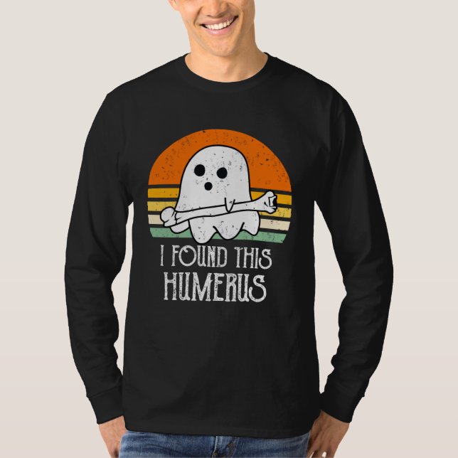 T-shirt cute Halloween Ghost I Found This Humerus (Devant)