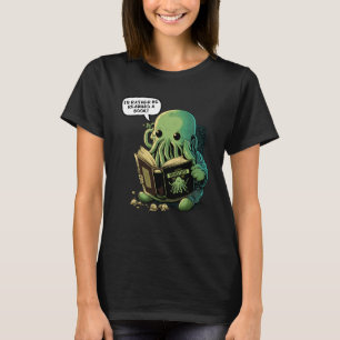 T-shirt Cute Je préfère lire un livre Cthulhu