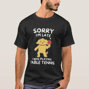 T-shirt Cute Kawaii Chien Désolé Je suis en retard Je joua