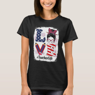 T-shirt Cute Love Messy Bun Enseignant Vie 4 juillet Match