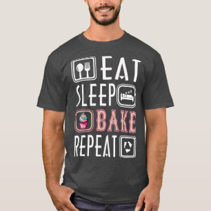 T-shirt Cute Manger Sleep Bake Répéter Cool Baker Alimenta
