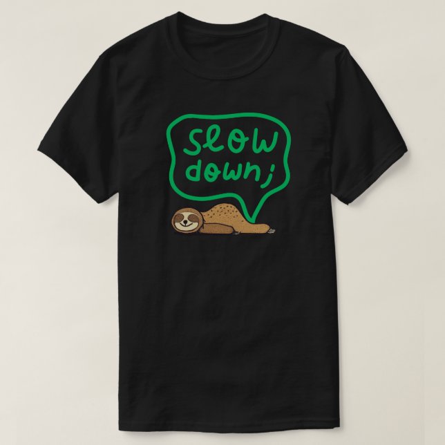 T-shirt Cute Mental Health & Mindfulness Slow Down Sloth  (Design devant)