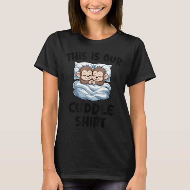 T-shirt Cute Monkey Couple This Is Our Cuddle  (Devant)