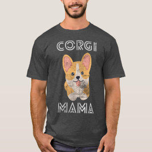 T-shirt Cute Pembroke Welsh Corgi Mama Cool Corgis D