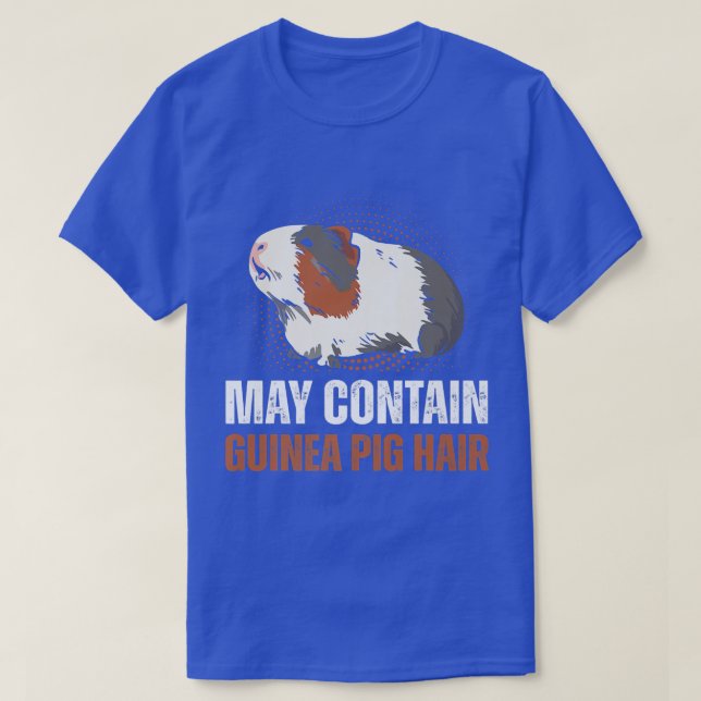 T-shirt Cute Pet Lover May Contain Guinea Pig Hair  (Design devant)