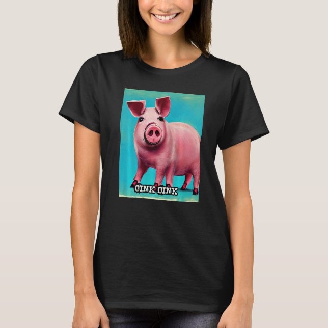T-shirt Cute Pig Piggie Oink Oink  44 (Devant)