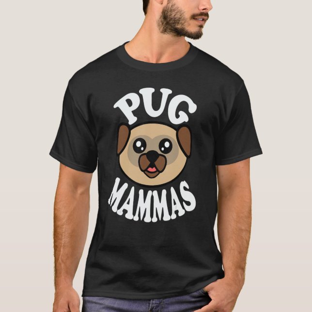 T-shirt Cute Pug Mammas (Devant)