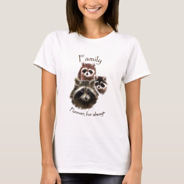 T-shirt Cute Raccoon Family, Forever et Always, Citation (Devant)