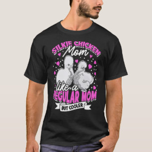T-shirt Cute Silkie Poulet Maman Volaille Silkies Silky Ch
