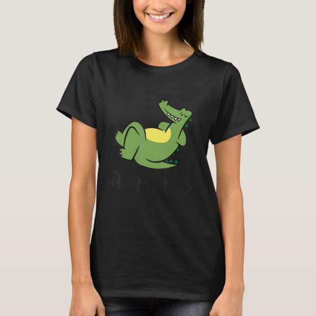 T-shirt Cute Sleeping Alligator Good At Naps  Alligator (Devant)