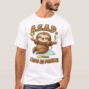 T-shirt Cute Sloth ASAP � Aussi Lentement Que Possible T-S