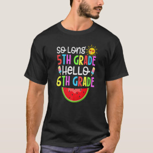 T-shirt Cute So Long Cinquième Année C'est amusant Bonjour