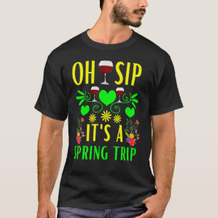 T-shirt Cute Spring Trip Oh Sip C'est un printemps Voyage 