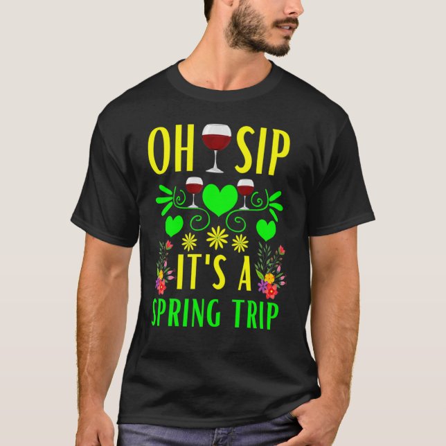 T-shirt Cute Spring Trip Oh Sip C'est une fête du vin de p (Devant)