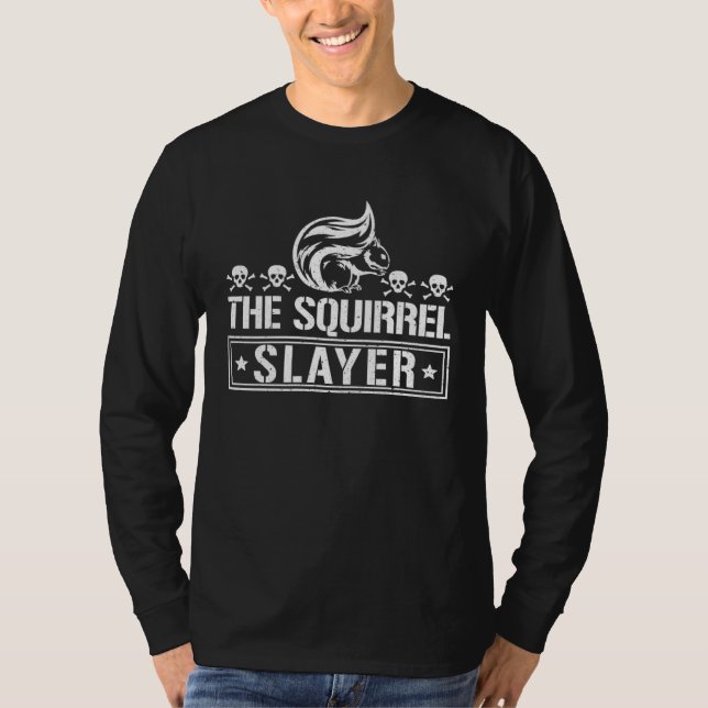 T-shirt Cute Squirrels Rodent  The Squirrel Slayer (Devant)