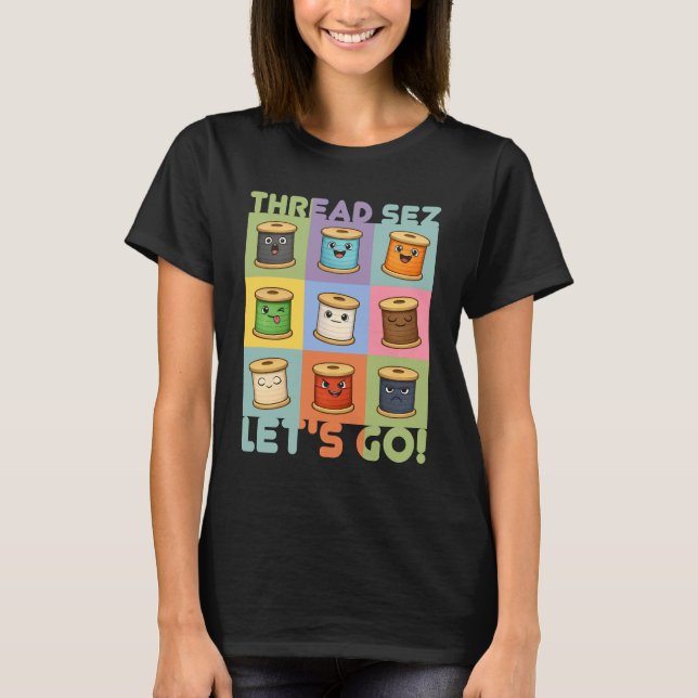 T-shirt Cute thread collage sewing quilter seamstress (Devant)