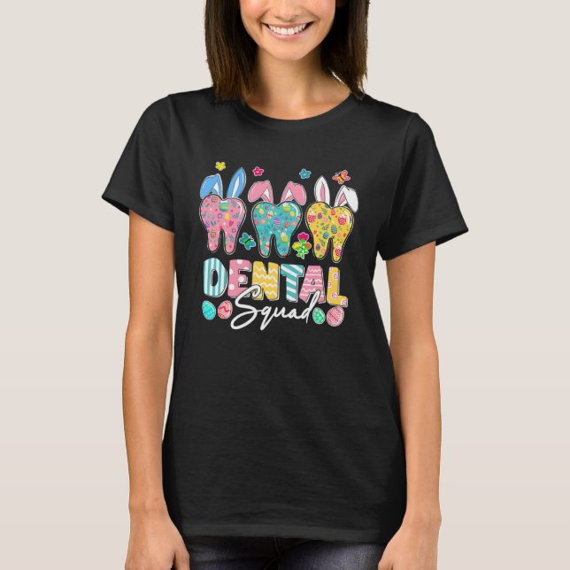 T-shirt Cute Tooth With Bunny Ear Easter Dental Squad Dent (Devant)
