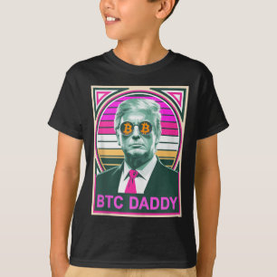T-shirt Cute Trump Bitcoin Btc Daddy Finance Audit Fomo Mo