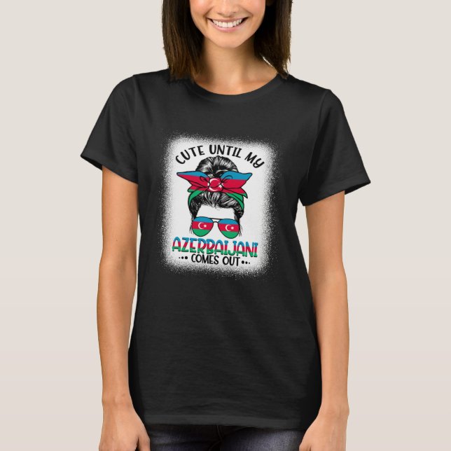 T-shirt Cute Until My Azerbaijani Comes Out (Devant)