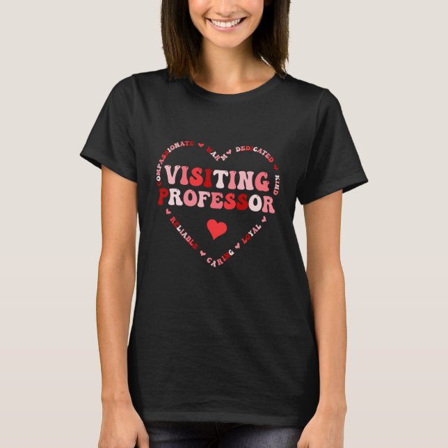 T-shirt Cute Visiting Professor Valentines Day Heart (Devant)