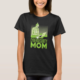 T-shirt Cybersecurity Mom Software Engineer Programming C