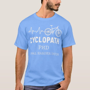 T-shirt Cyclopath Heartbeat PHD Cycliste Propriétaire du v