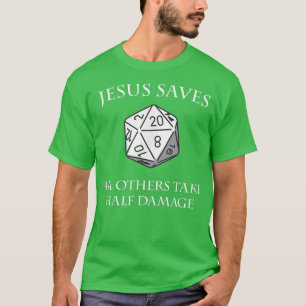 T-shirt D20 Jésus Save Tous Les Autres Prendre La Demi-Dom