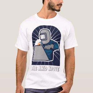 T-shirt Dab and Move Funny TIG Welder Art
