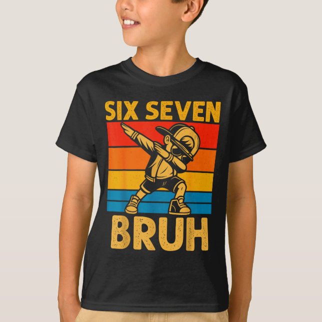 T-shirt Dabbing Six Seven Bruh 67 Meme 6 7 Numbers Funny B (Devant)