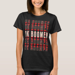 T-shirt D'accord Boomer Okay Gen Z Millennials Génération